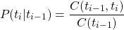 \begin{equation*} P(t_i|t_{i-1})=\frac{C(t_{i-1},t_i)}{C(t_{i-1})} \end{equation*}